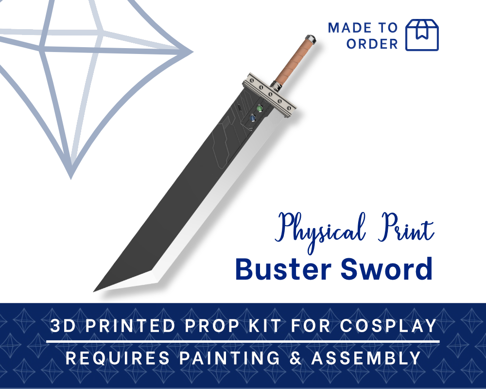 CLOUD Buster Sword 3D Printed KIT [Final Fantasy 7 Remake] Illustris Models & 3D Printing