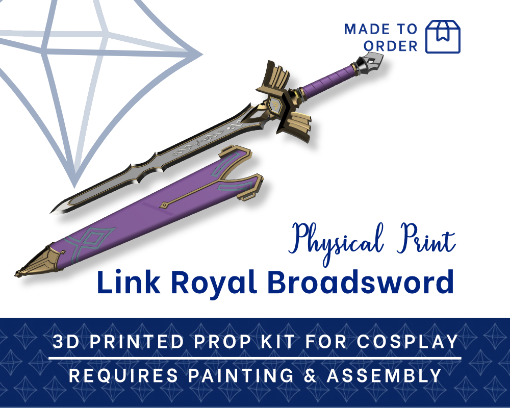 ROYAL Broadsword 3D Printed Kit [Legend of Zelda: Breath of the Wild] illustrismodels