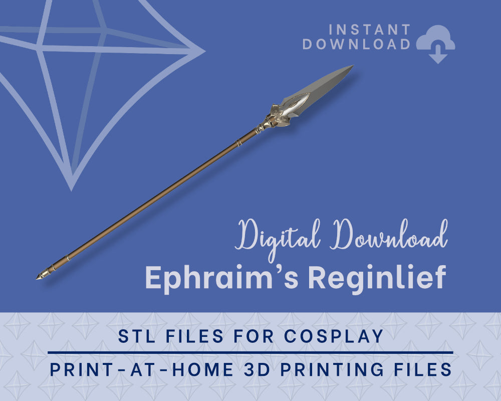 EPHRAIM Reginlief STL FILES Instant Download [Fire Emblem: Heroes] Cosplay Prop | 3D Print Files Illustris Models & 3D Printing