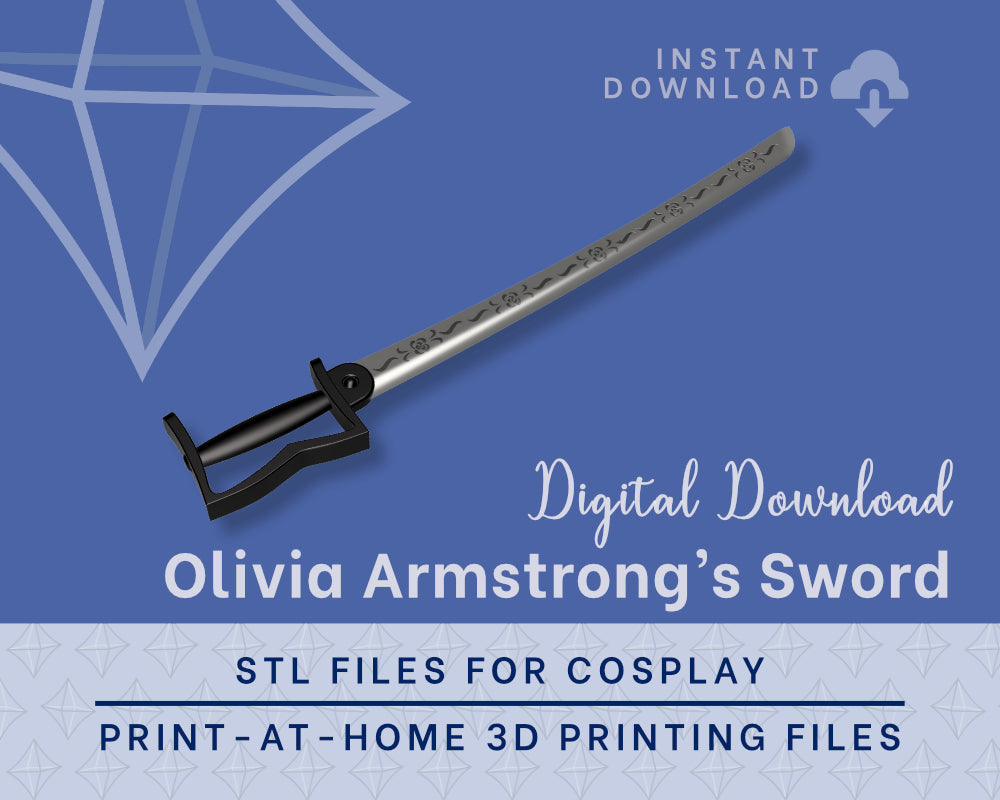 Olivia Armstrong's Sword STL Files - Full Metal Alchemist Cosplay Prop (Digital Download) Illustris Models & 3D Printing